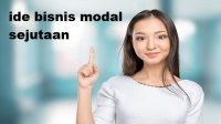 Punya Modal Rp 1 Juta, Ini Ide Bisnis yang Cocok Untuk Dicoba