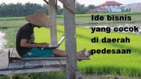 Ide Bisnis Di Desa yang Potensial Untuk Dikembangkan