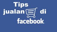 Inilah 4 Tips Sukses Berjualan di Facebook Bagi Pemula