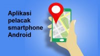 3 Aplikasi Pelacak Smartphone Android Terbaik Saat Ini