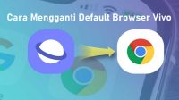 Begini Cara Mengganti Default Browser Vivo