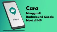 Cara Mengganti Background Google Meet di HP