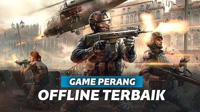 Rekomendasi 4 Game Perang Offline Terbaik Untuk Android