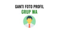 Cara mengganti foto grup WhatsApp terbaru